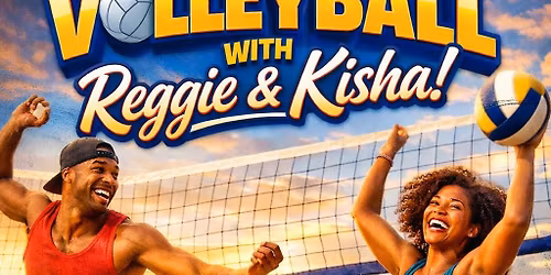 Volleyball Night With Reggie & Kisha!