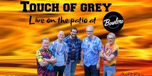 Touch of Grey live on the patio at Bowlero