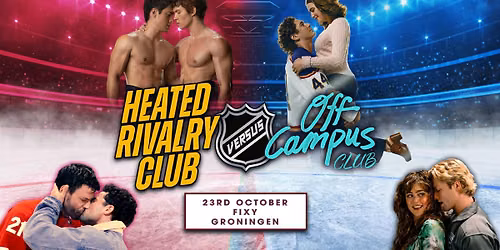 Off Campus VS Heated Rivalry (Groningen)