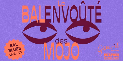 BAL BLUES MENSUEL | Le bal envo\u00fbt\u00e9 des MOJO #8