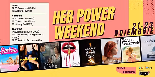 HER POWER CINEMA WEEKEND \u2013 Voci feminine, for\u021b\u0103 fragil\u0103 \u0219i pove\u0219ti care ard