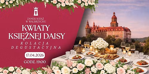 Kolacja degustacyjna - Kwiaty Ksi\u0119\u017cnej Daisy
