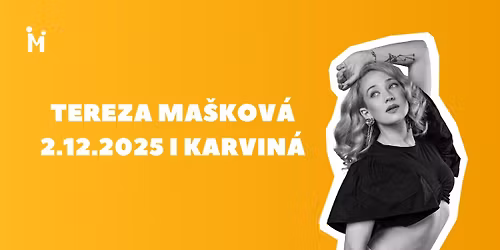 Tereza Ma\u0161kov\u00e1 | Benefi\u010dn\u00ed koncert \u201eD\u011bti k d\u011btem\u201c | Karvin\u00e1 \u2013 Kostel Pov\u00fd\u0161en\u00ed sv. K\u0159\u00ed\u017ee