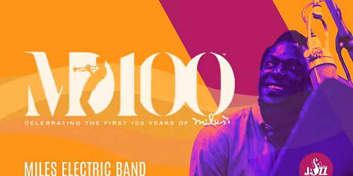 Atlanta Jazz Festival Kick Off Concert: Miles Electric Band \u2013 Celebrating The Miles Davis Centennial
