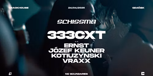 SCHISSMA: GDA\u0143SK (CRACKHOUSE) \u2013 24.04.2026 | 333CXT (DE)