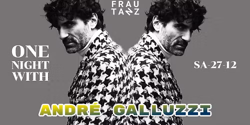 ONE NIGHT WITH w\/ ANDR\u00c9 GALLUZZI