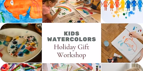 Kids Watercolor Holiday Gift Workshop with Vivian Kvam