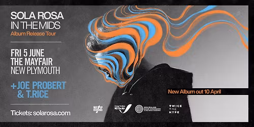 Sola Rosa - In The Mids Tour - New Plymouth