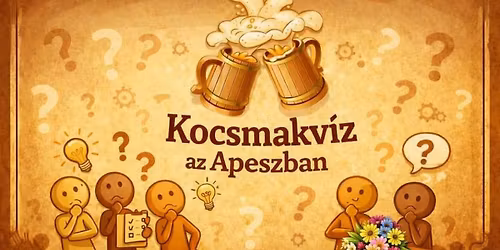 M\u00e1rciusi kocsmakv\u00edz az Apeszban :)
