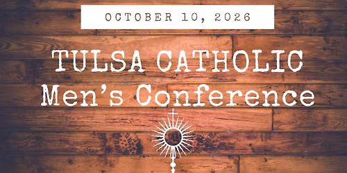 Tulsa Catholic Men's Conference