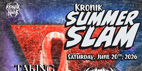 KRONIK SUMMER SLAM IN GUELPH 