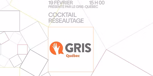 Cocktail r\u00e9seautage pr\u00e9sent\u00e9 par le GRIS-Qu\u00e9bec