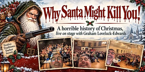 Why Santa Might K*ll You \u2013 Live Stage Show in Cardiff