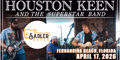 HOUSTON KEEN BAND: Fernandina Beach, FL \/\/ Sadler Ranch