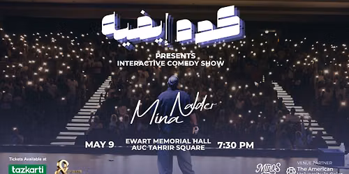 Keda Effeh Presents Mina Nader Interactive Comedy Show — AUC Tahrir Square Events