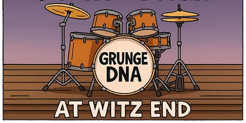 Grunge DNA on the At Witz End Stage - Willoughby