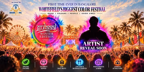 GULAAAL WINTER EDITION- WHITEFIELD
