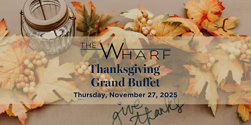 Thanksgiving Grand Buffet at The Wharf, Madison Beach Hotel, Madison, Conn.