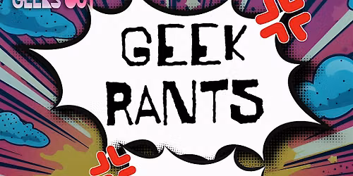 Geeksout: GeekRants! A Nerdy Pride PowerPoint Party!