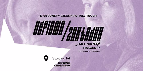 Szekspir w U\u015bpionej | Inly Touch | Maciej Gdula "Jak unikn\u0105\u0107 tragedii?"