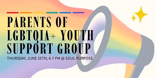 Parents of LGBTQIA+ Youth Support Group