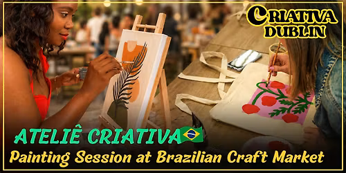 Painting Session at Criativa Dublin Brazilian Craft Market