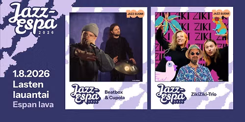Jazz-Espa 2026 | Lasten lauantai: Beatbox & Cupola ja ZikiZiki-Trio