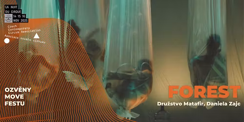 Dru\u017estvo Matafir, Daniela Zajc (SL): Forest I Cirkusov\u00e9 noci I MOVE Ostrava