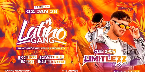 (03.01) LatinoGANG \u2022 Prater Bochum \u2022 Limitlezz Clubshow