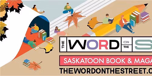 The Word on the Street Saskatoon 2025