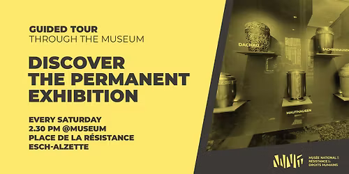 GUIDED TOUR THROUGH THE PERMANENT EXHIBITION \u2013 2.30pm - @Museum \u2013 Esch\/Alzette