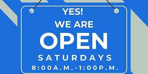 WE ARE OPEN ON SATURDAY