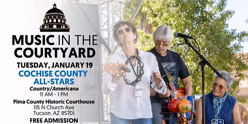 Cochise County All-Stars (Music in the Courtyard)