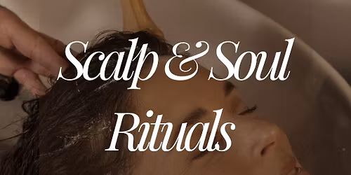 Scalp & Soul Rituals Showcase Launch