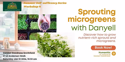 Self Sufficiency Workshop 4: Sprouting Microgreens with Danyell