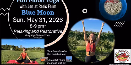 Full Moon Yoga 🧘- Blue Moon🌕- Rea's Farm 🧑‍🌾