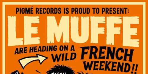 Le Muffe  (Garage 60's - Italie) + Boring Buddies (Post Fuck - Perpignan)