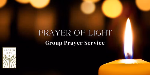 Prayer of Light (Complimentary Group Prayer Service)