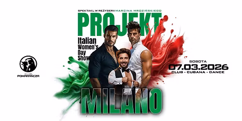 Projekt Milano - Italian Womenday Show \u2605 Sb. 7.03