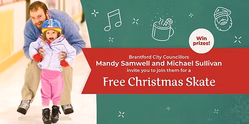 Free Christmas Skate with Brantford Councillors Samwell and Sullivan