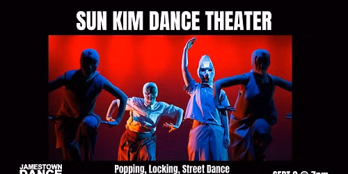 SUN KIM DANCE THEATER - Street Dance Workshop - Jamestown Dance Festival 2026