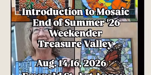 Introduction to Mosaic Treasure Valley End of Summer Weekender!