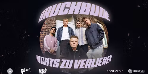 Bruchbude - "Nichts zu verlieren"