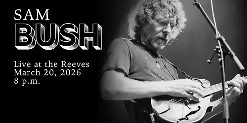 Sam Bush - Live at the Reeves