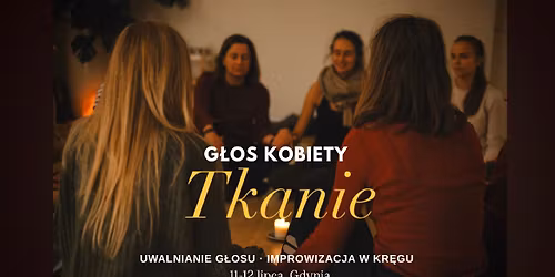 G\u0142os Kobiety ~ TKANIE (improwizacja i uwalnianie g\u0142osu, Gdynia)