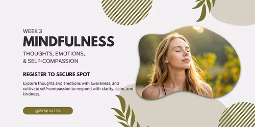 Mindfulness: Thoughts, Emotions, & Self-Compassion