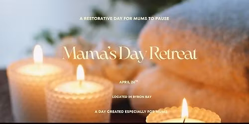 Mama's Day Retreat