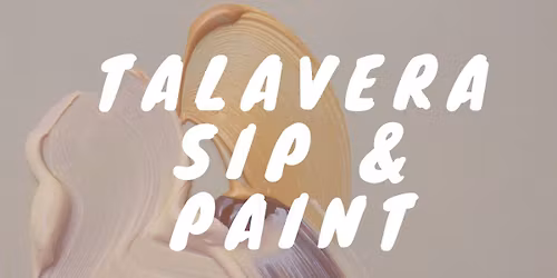 Talavera Sip & Paint