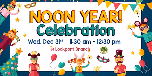 Noon Year! Celebration - LOCKPORT BRANCH