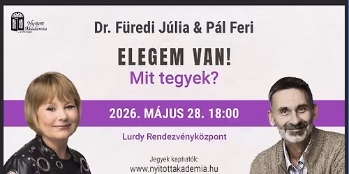 Dr. F\u00fcredi J\u00falia & P\u00e1l Feri: Elegem van! Mit tegyek? 